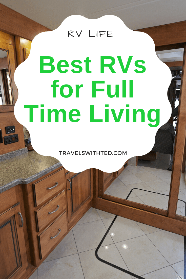 7 RV Experts Share the Absolute Best RVs for Full Time Living